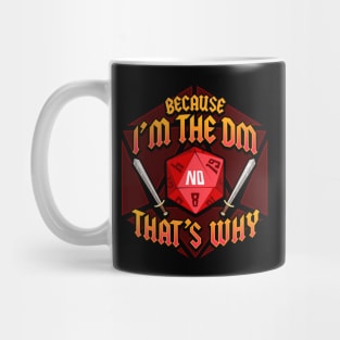 Funny Because I'm The DM That's Why Dice & Swords Mug